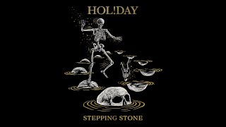 HOLDAY  Stepping Stone Official Audio [upl. by Llevron]