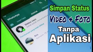 Cara Simpan Status Video amp Foto WhatsApp Tanpa Aplikasi Tambahan [upl. by Keldon]