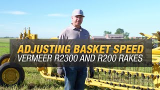 How to adjust basket speed on Vermeer R2300 and R2800 rakes [upl. by Saphra396]