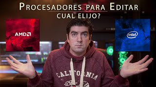 Que Procesador necesitas para editar videos Guia de Armado de PC [upl. by Nesrac]