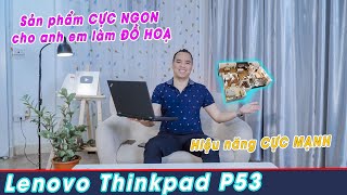 Đánh Giá Siêu Laptop Đồ Hoạ Thinkpad P53 Core i9 VGA RTX4000 8GB [upl. by Ahsinal]