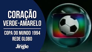 Coração VerdeAmarelo  Rede Globo  Copa do Mundo 1994 [upl. by Surovy]