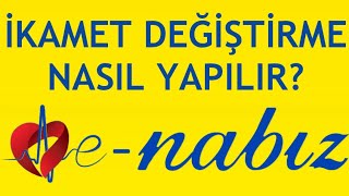 ENabız İkamet Değiştirme Nasıl Yapılır [upl. by Annehsat]