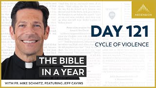 Day 121 Cycle of Violence — The Bible in a Year with Fr Mike Schmitz [upl. by Sibylla]