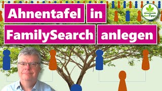 Eigene Ahnentafel in FamilySearch aufbauen [upl. by Ojadnama]