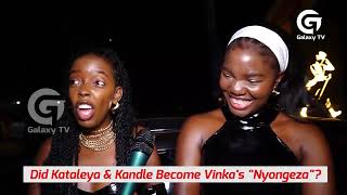 Did Kataleya amp Kandle become Vinkas Nyongeza  Rewind [upl. by Rumit]