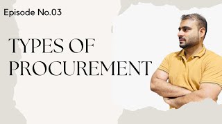 Types of procurement Explained with simple definition and example [upl. by King971]