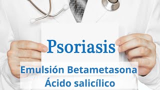 Emulsión para psoriasis con betametasona y salicílico [upl. by Nonarb554]