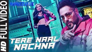 Nawabzaade TERE NAAL NACHNA Song Feat Athiya Shetty  Badshah Sunanda S  Raghav Punit Dharmesh [upl. by Onairpic993]