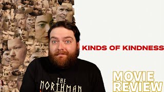 KINDS OF KINDNESS 2024 MOVIE REVIEW [upl. by Rene]