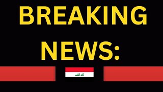 Iraq BREAKING NEWS If This is True [upl. by Gathers]