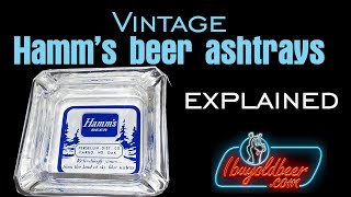 Vintage Hamm’s beer collectible ashtrays explainedby Dr Hamms [upl. by Acirretahs795]