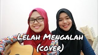 Lelah Mengalah  The Mirza cover by Sheryl amp Eizaty [upl. by Favian434]