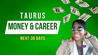 TAURUS Money and Career Next 30 Days moneyreading taurus [upl. by Nivek]