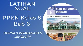 Latihan Soal PPKN Kelas 8 Bab 6 Dengan Pembahasan Lengkap [upl. by Wolf769]