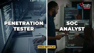 Penetration Tester Vs Soc Analyst  StrongBox Academy [upl. by Ttik]