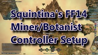 FFXIV Controller Setup Miner and Botanist [upl. by Map965]