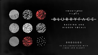 Twenty One Pilots  Blurryface  Backing and Hidden Vocals [upl. by Waring792]