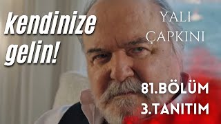 YALI ÇAPKINI 81 BÖLÜM 3 TANITIMI  KENDİNİZE GELİN [upl. by Wilhelmine]