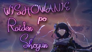 Wishowanie po Raiden Shogun  Dehya  Genshin Impact [upl. by Marguerite]