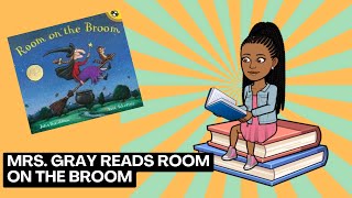 Mrs Gray reads Room on the Broom by Julia Donaldson and Alex Sheffler [upl. by Josiah]