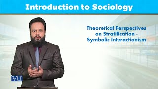 Theoretical Perspectives Symbolic Interactionism  Introduction to Sociology  SOC101Topic119 [upl. by Accever882]