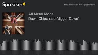 Dawn Chipchase quotdigger Dawnquot [upl. by Antipus]