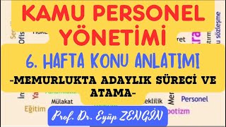 Kamu Personel Yönetimi Dersi 6 Hafta Konu Anlatımı § Prof Dr Eyüp ZENGİN [upl. by Bonn]