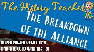 The Breakdown of the Grand Alliance  Superpower Relations Edexcel GCSE History Revision [upl. by Sydel]