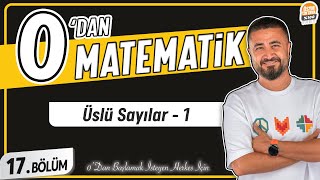 Üslü Sayılar 1  17BÖLÜM Konu Anlatımı  0 DAN MATEMATİK [upl. by Adelpho]