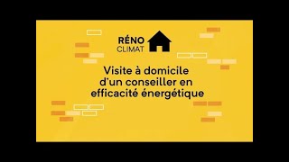 Rénoclimat  Visite à domicile d’un conseiller en efficacité énergétique [upl. by Rubinstein]