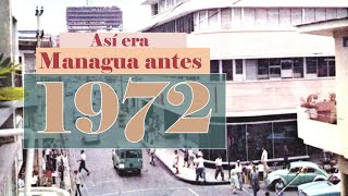 Así era Managua antes de 1972 🇳🇮 [upl. by Leandro233]