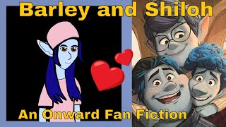 Onward Fan Fiction Voiceover Barley and Shiloh 😎 [upl. by Lain]