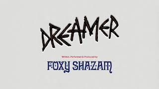 Foxy Shazam  Dreamer [upl. by Luanni632]