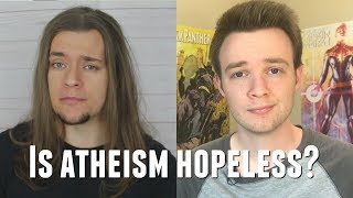 Is Atheism Hopeless feat Rationality Rules [upl. by Akeme]