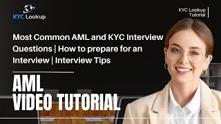 Most Common AML and KYC Interview Questions  How to prepare for an Interview  Interview Tips [upl. by Jasmina30]