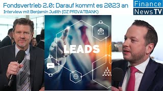 Fondsvertrieb 20 Darauf kommt es 2023 an  Interview mit Benjamin Judith DZ PRIVATBANK [upl. by Aicnerolf]