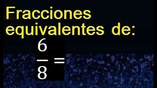 fracciones equivalentes a 68  como hallar una fraccion equivalente por amplificacion y [upl. by Kalila]