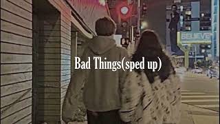 Bad thingsMachine Gun Kelly Camila Cabellosped up [upl. by Atis]