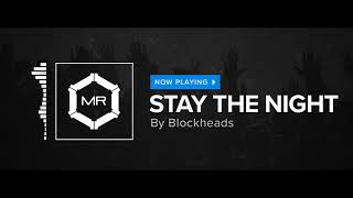 Blockheads  Stay The Night HD [upl. by Ainesell]