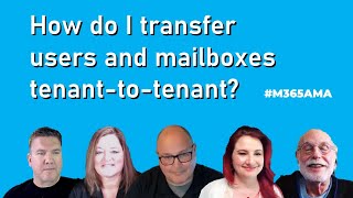 M365AMA How do I transfer users and mailboxes tenanttotenant [upl. by Anitsrik]