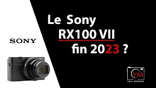 Le Sony RX100 VII fin 2023 [upl. by Beverlie]