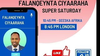 FALANQEYNTA CIYAARAHA SUPER SATURDAY [upl. by Madonna]