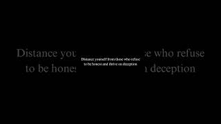 Distance yourself from those who refuse to be honest and thrive from deception [upl. by Alios]