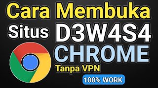 cara membuka situs d3w4s4 tanpa vpn 100 berhasil [upl. by Nnaeilsel]