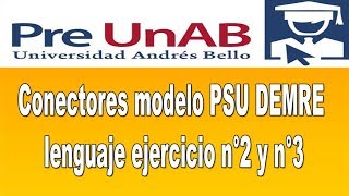 PREUNAB Conectores modelo PSU DEMRE lenguaje ejercicios n°2 y n°3 [upl. by Aelak89]