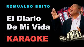 El diario de mi vida  Romualdo Brito  KARAOKE [upl. by Leamaj]