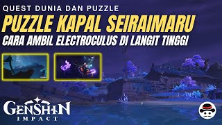 PUZZLE DI KAPAL SEIRAIMARU  CARA AMBIL ELECTROCULUS TINGGI DI LANGIT【Genshin Impact】 [upl. by Anwahsad]