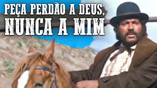 Peça Perdão a Deus Nunca a Mim  Filme de Faroeste [upl. by Roche]