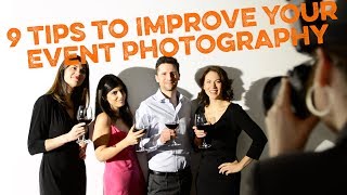 9 Quick Tips to Make You an Event Photography Pro [upl. by Ellehcit]